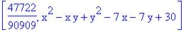 [47722/90909, x^2-x*y+y^2-7*x-7*y+30]
